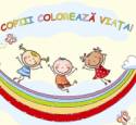 Copiii coloreaza viata!