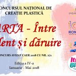 Concurs de Creatie Plastica: „Arta – Intre Talent si Daruire”